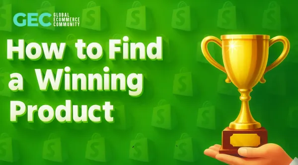 Cẩm Nang Winning Product: Checklist Đầy Đủ Cho Newbie Shopify